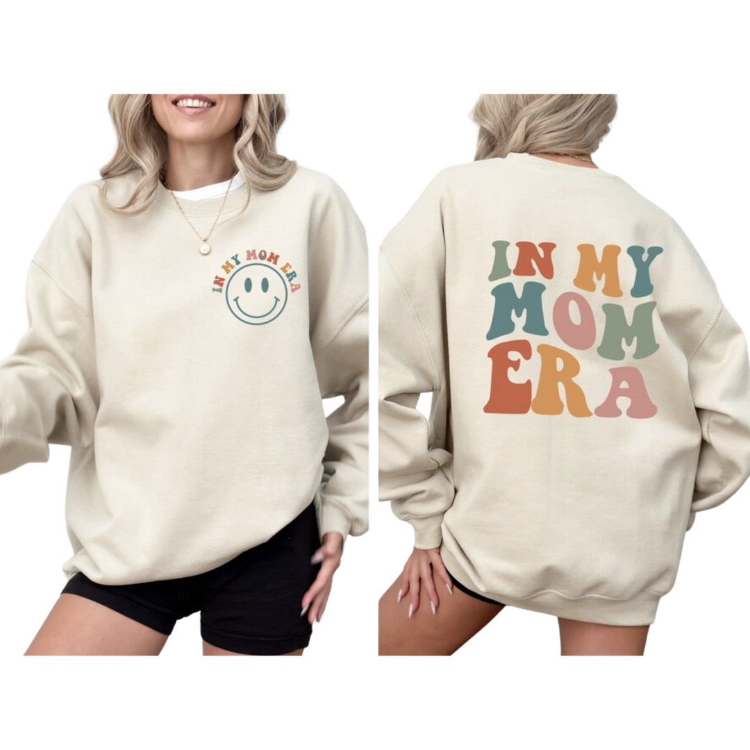 In My Mom Era, Front and Back Print Sweatshirt