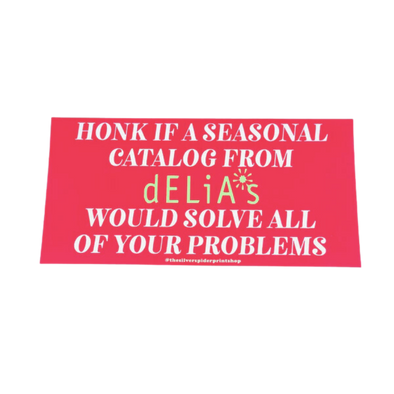 Delia’s Catalog Solve All Your Problems Bumper Sticker