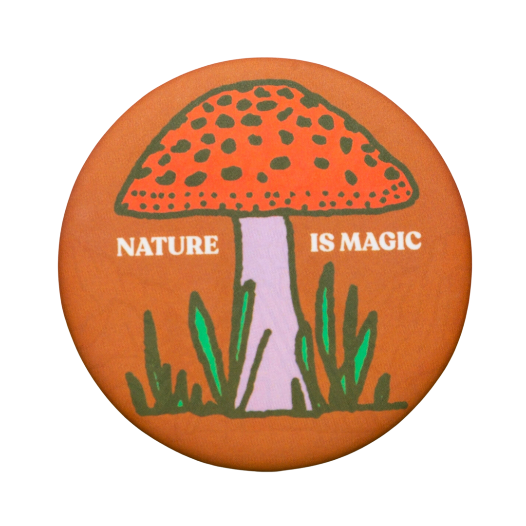 Nature Is Magic Round Magnet