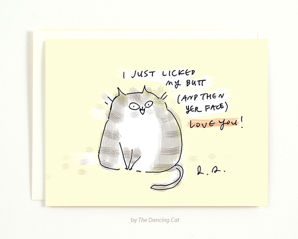 I JUST LICKED MY BUTT - CARD