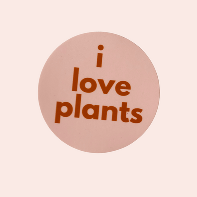 I Love Plants Blush Pink Round Sticker