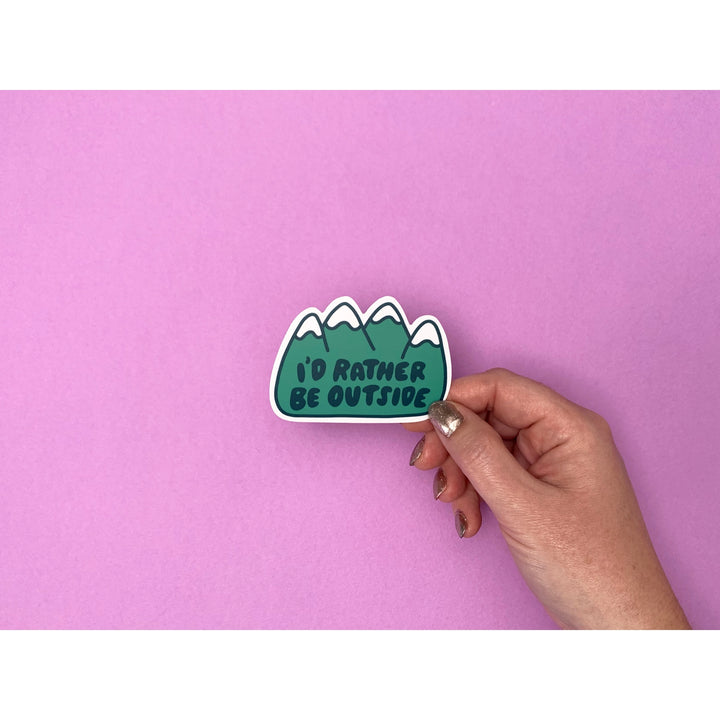 I'd Rather Be Outside Sticker