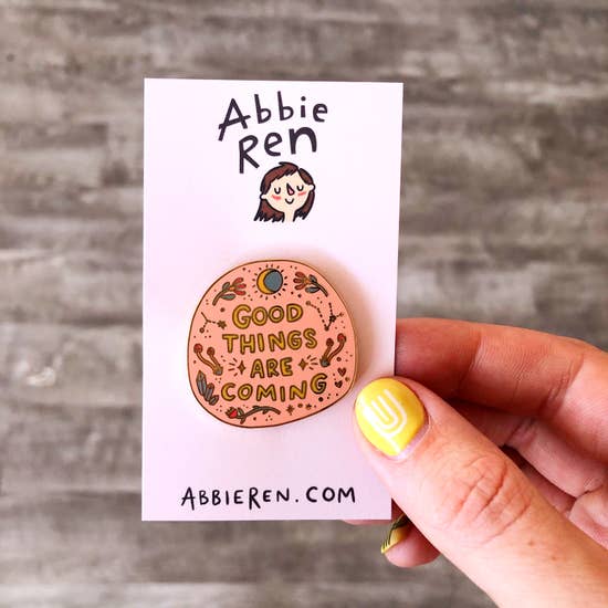Good Things Are Coming Pin