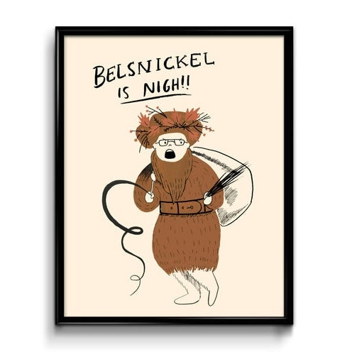 Belsnickel is Nigh Art Print