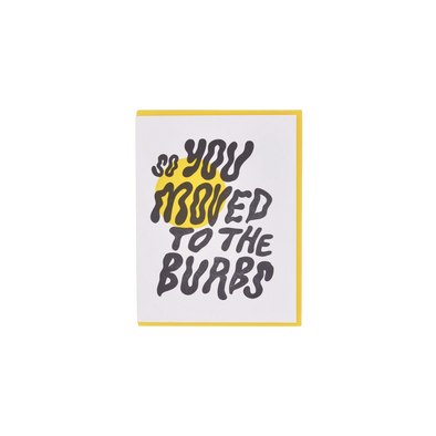 Moved to the Burbs Greeting Card