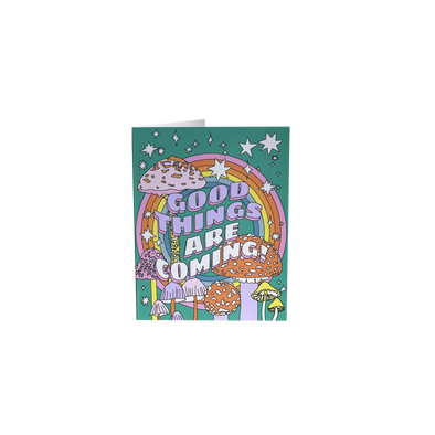 Good Things Are Coming Card