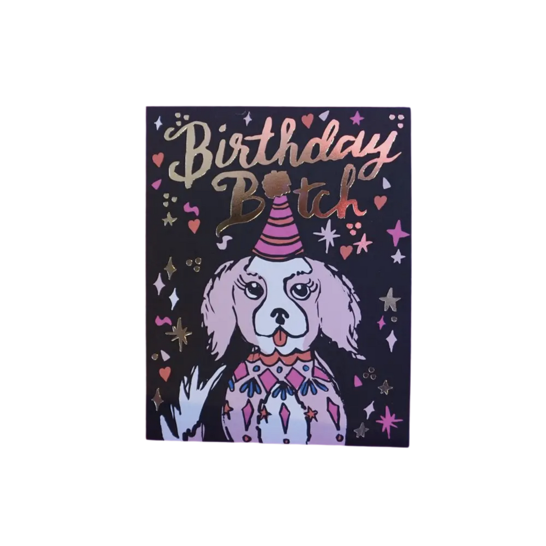 Birthday Bitch Card