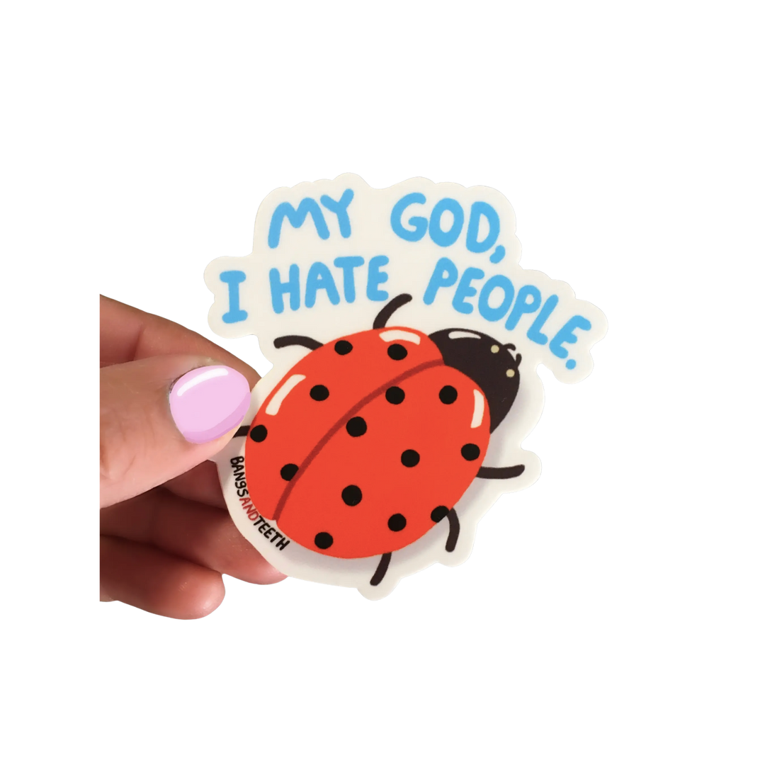 My God I Hate People Sticker