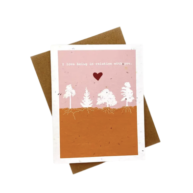 I Love Being In Relation With You Plantable Card