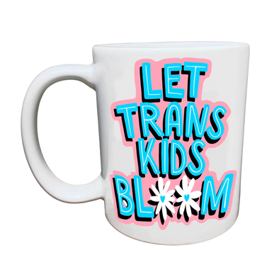 Let Trans Kids Bloom Mug