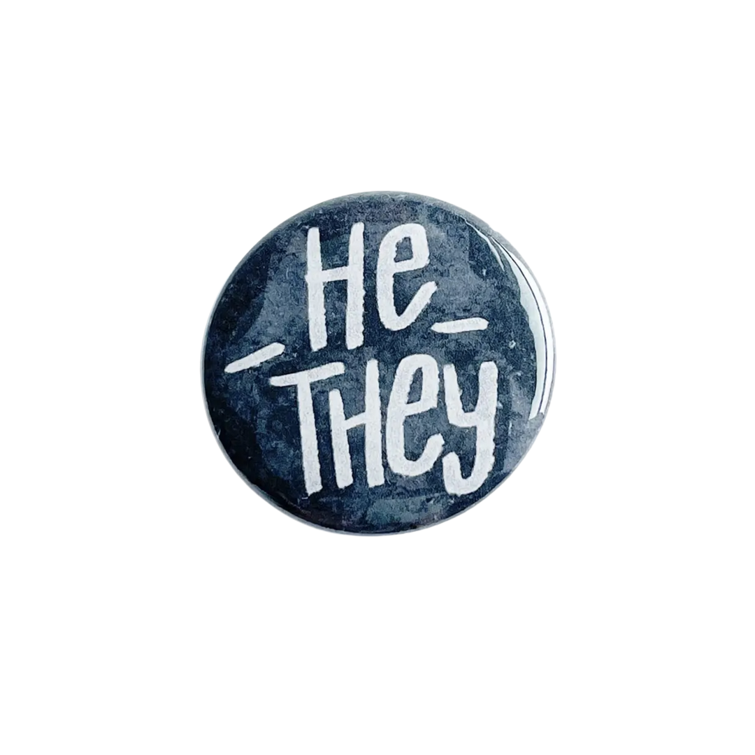 He/They Pronoun Button