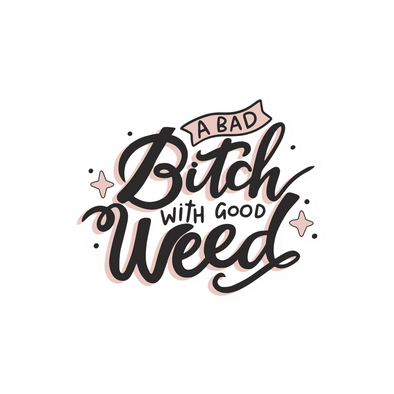 A Bad Bitch With Good Weed Sticker