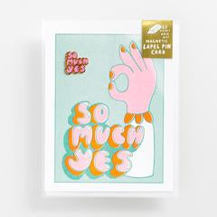So Much Yes Lapel Pin Card