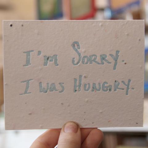 Sorry, I Was Hungry Plantable Greeting Card