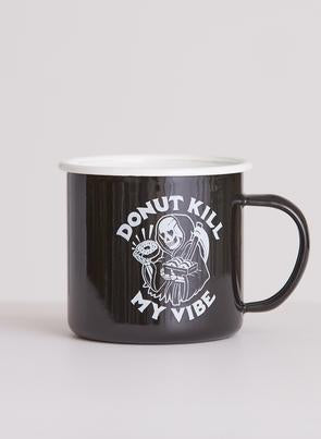 Donut Kill My Vibe Enamel Mug