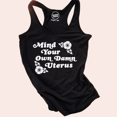 Mind Your Own Damn Uterus Print Tank Top