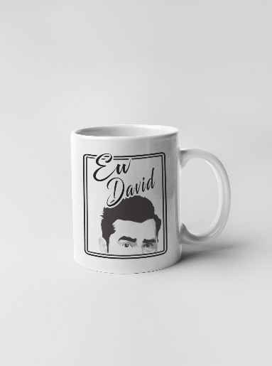 Ew David - Schitt's Creek Mug