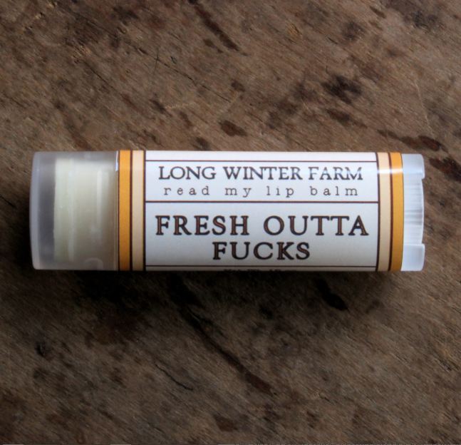 Fresh Out of Fucks Lip Balm
