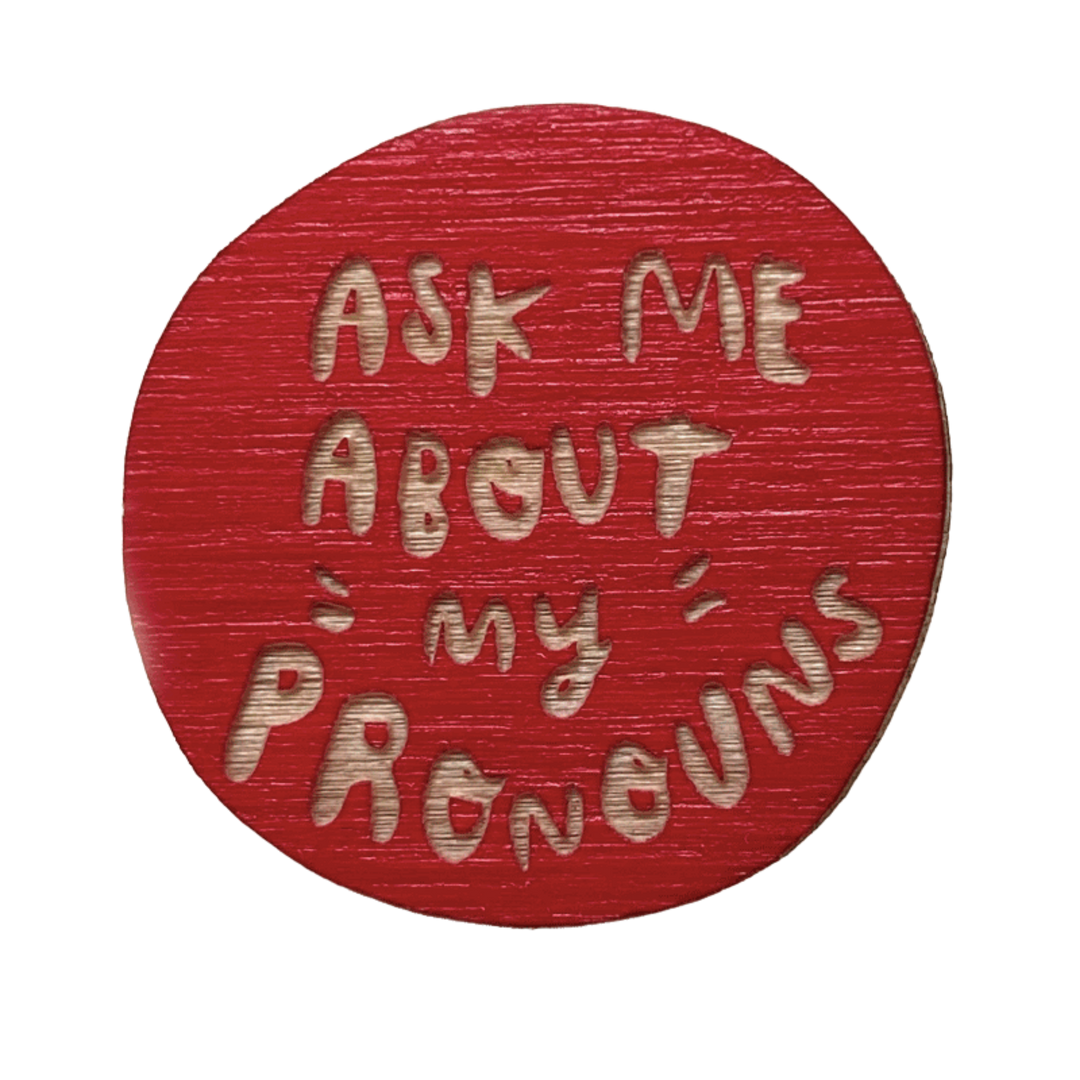 Ask Me About My Pronouns Pin
