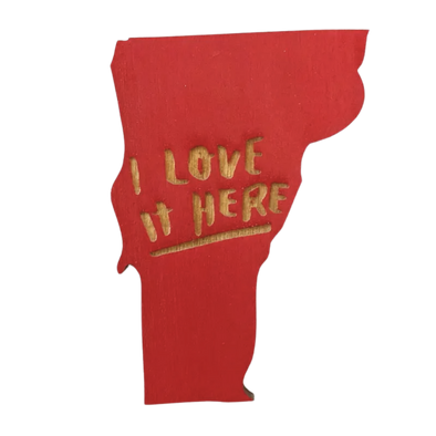 I Love It Here Vermont Magnet