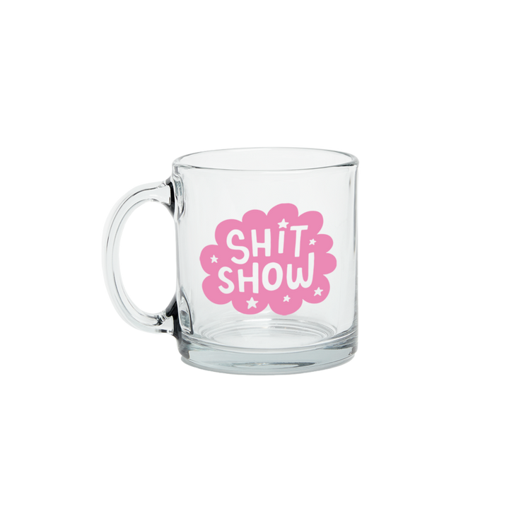 Shit Show Glass Mug