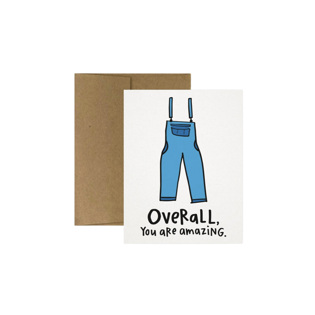 Overall You Are Amazing Greeting Card