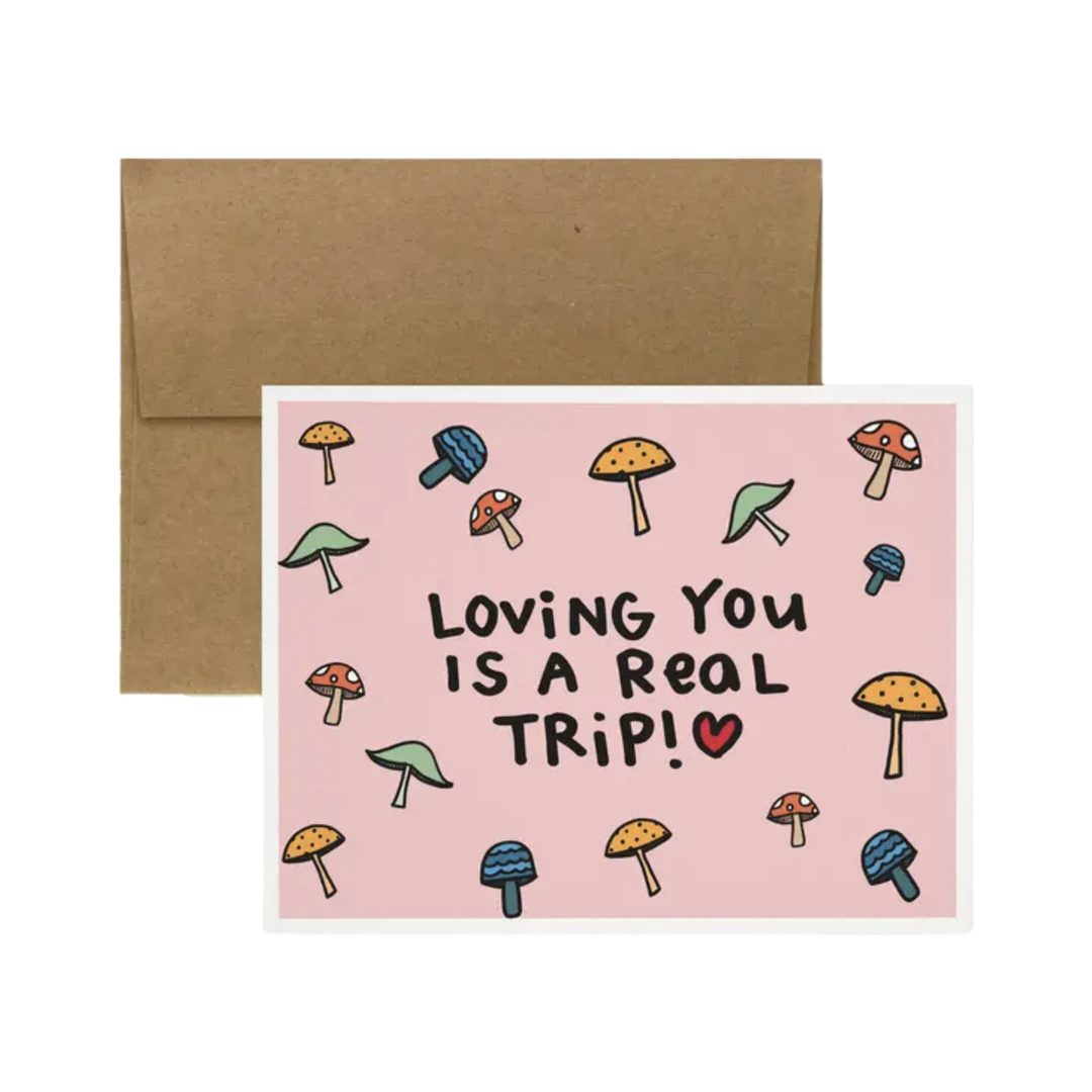 Loving You is a Real Trip! Greeting Card