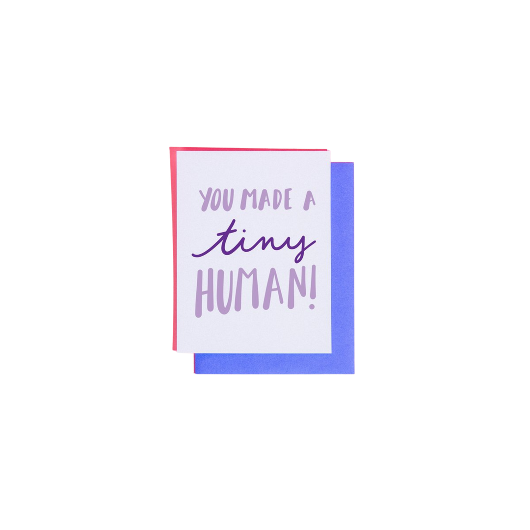 You Made A Tiny Human Card