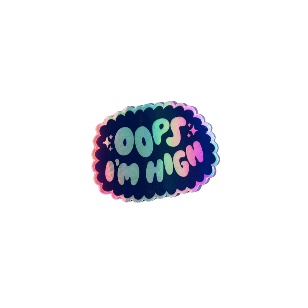 Oops I'm High Sticker