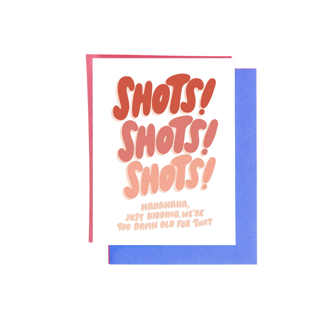 Shots! Shots! Shots! Card