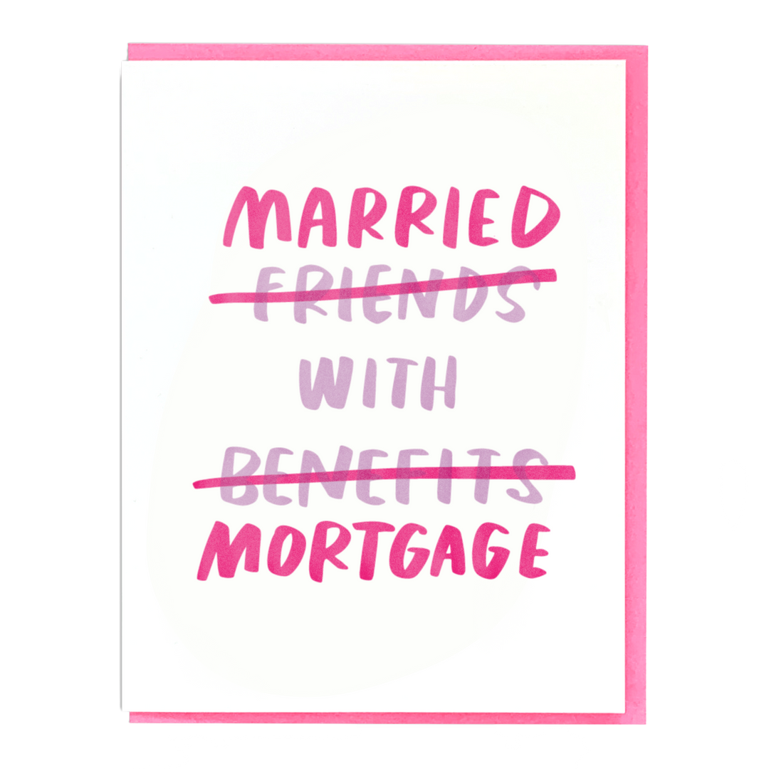 Married & Mortgage Greeting Card