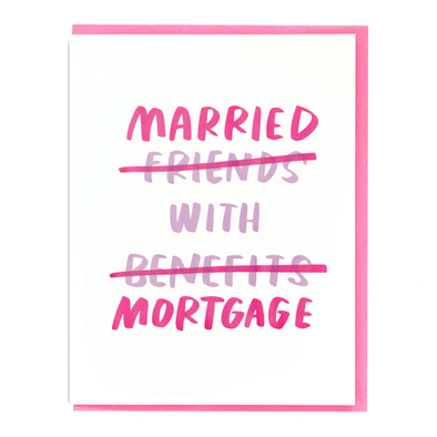 Married & Mortgage Greeting Card