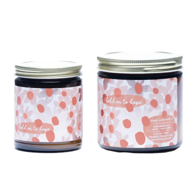 HOLD ON TO HOPE- Spring Renewal Collection - Non Toxic Soy Candle