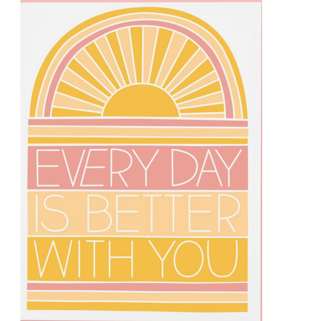 Better With You -Greeting Card
