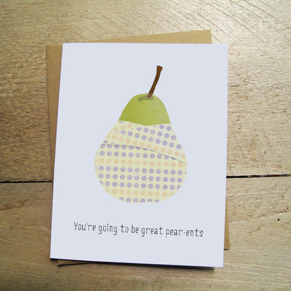 You're Going To Be Great Pear-ents Card