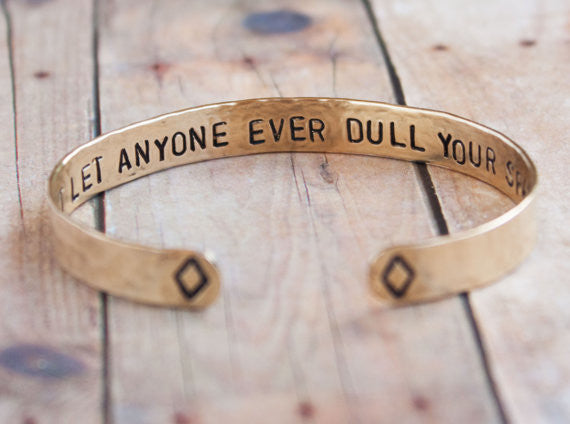 Don't Let Anyone Ever Dull Your Sparkle // Brass Cuff Bracelet