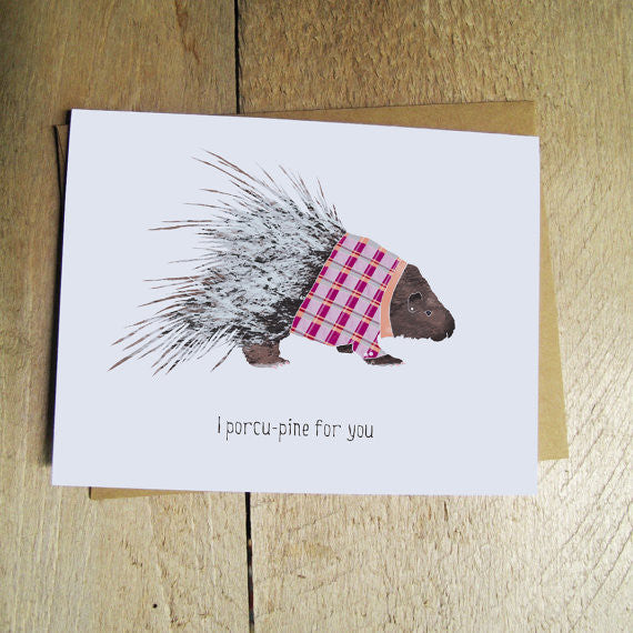 I Porcu-Pine For You Card
