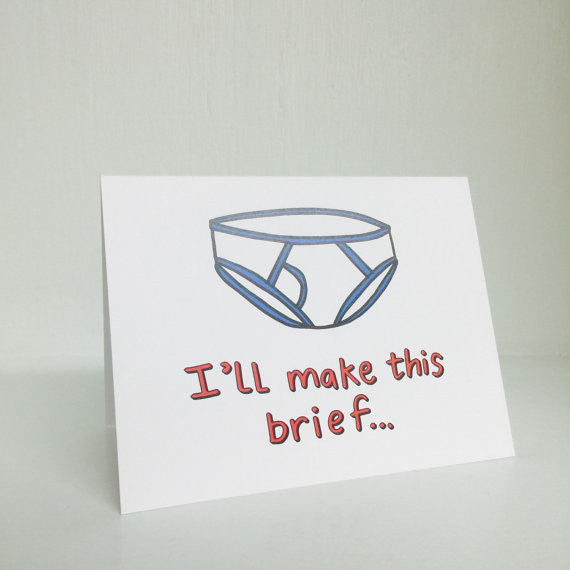 I'll Make this Brief Greeting Card