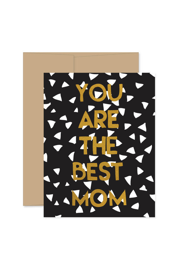You Are The Best Mom Greeting Card