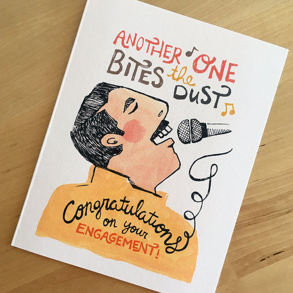 Another One Bites The Dust Engagement Card