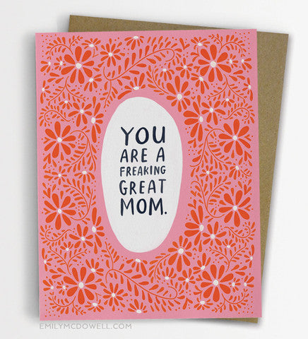 You Are A Freaking Great Mom Greeting Card