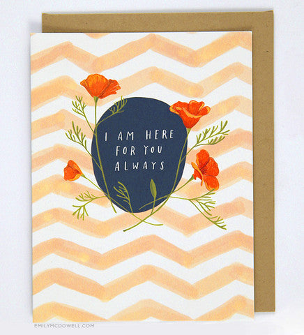 I Am Here For You Always Greeting Card