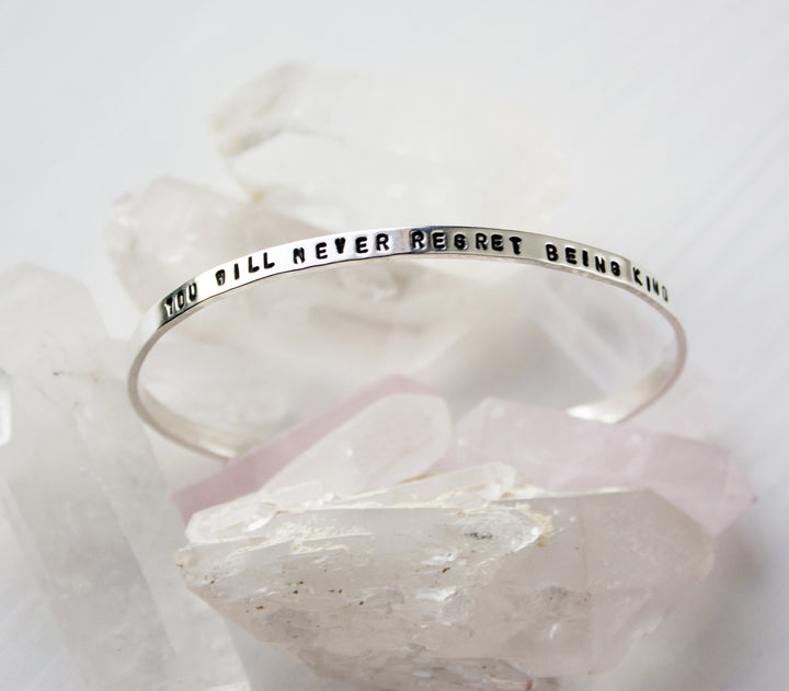 You will never regret being kind sterling silver cuff