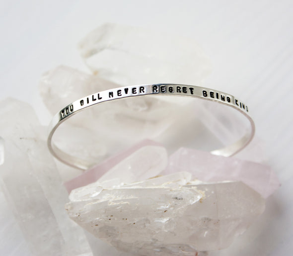 You will never regret being kind sterling silver cuff