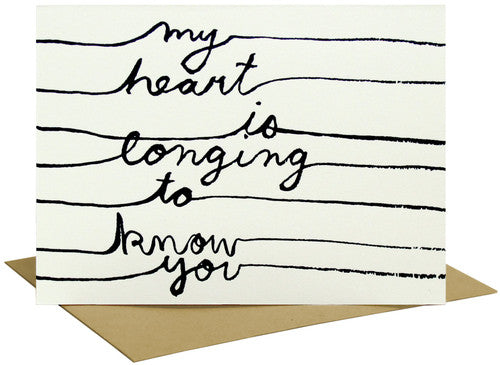 My Heart Is Longing To Know You Greeting Card