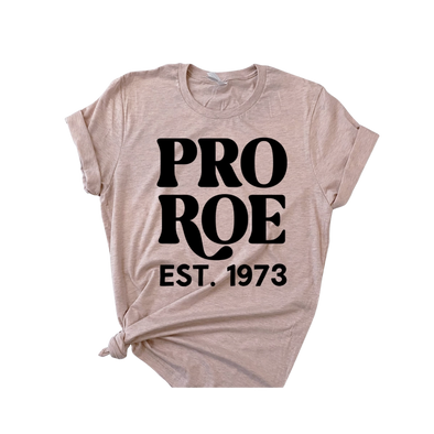 Pro Roe 1973 - Pro Choice Roe Vs Wade T-Shirt