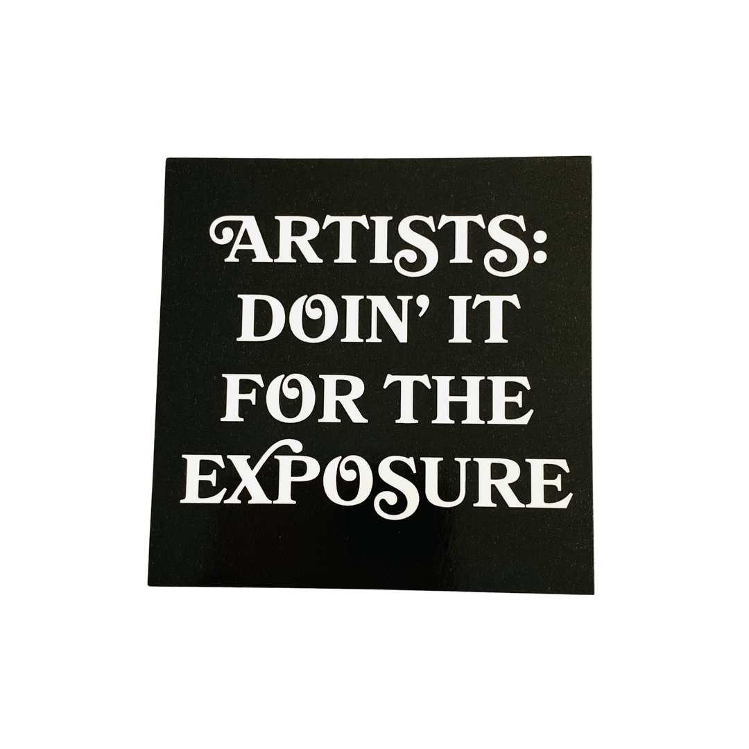 Artists: Doin' It For The Exposure Magnet