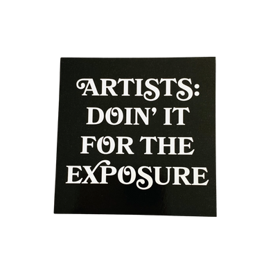 Artists: Doin' It For The Exposure Magnet