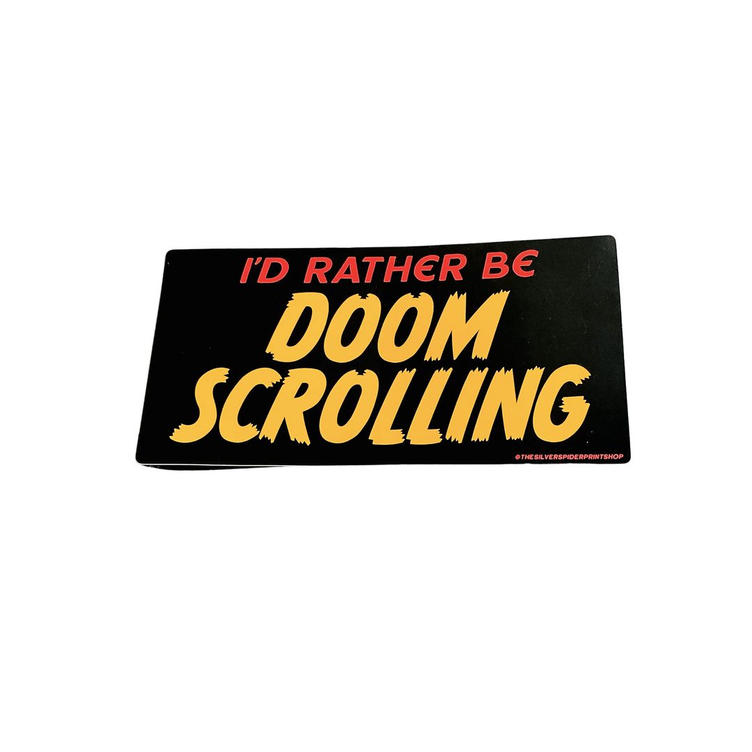 I'd Rather Be Doomscrolling Bumper Sticker