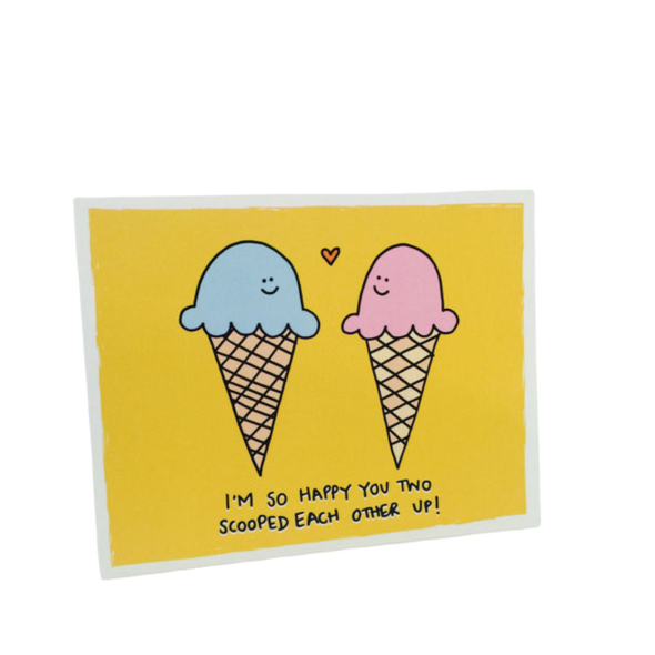 So Happy You Two Scooped Each Other Up Card